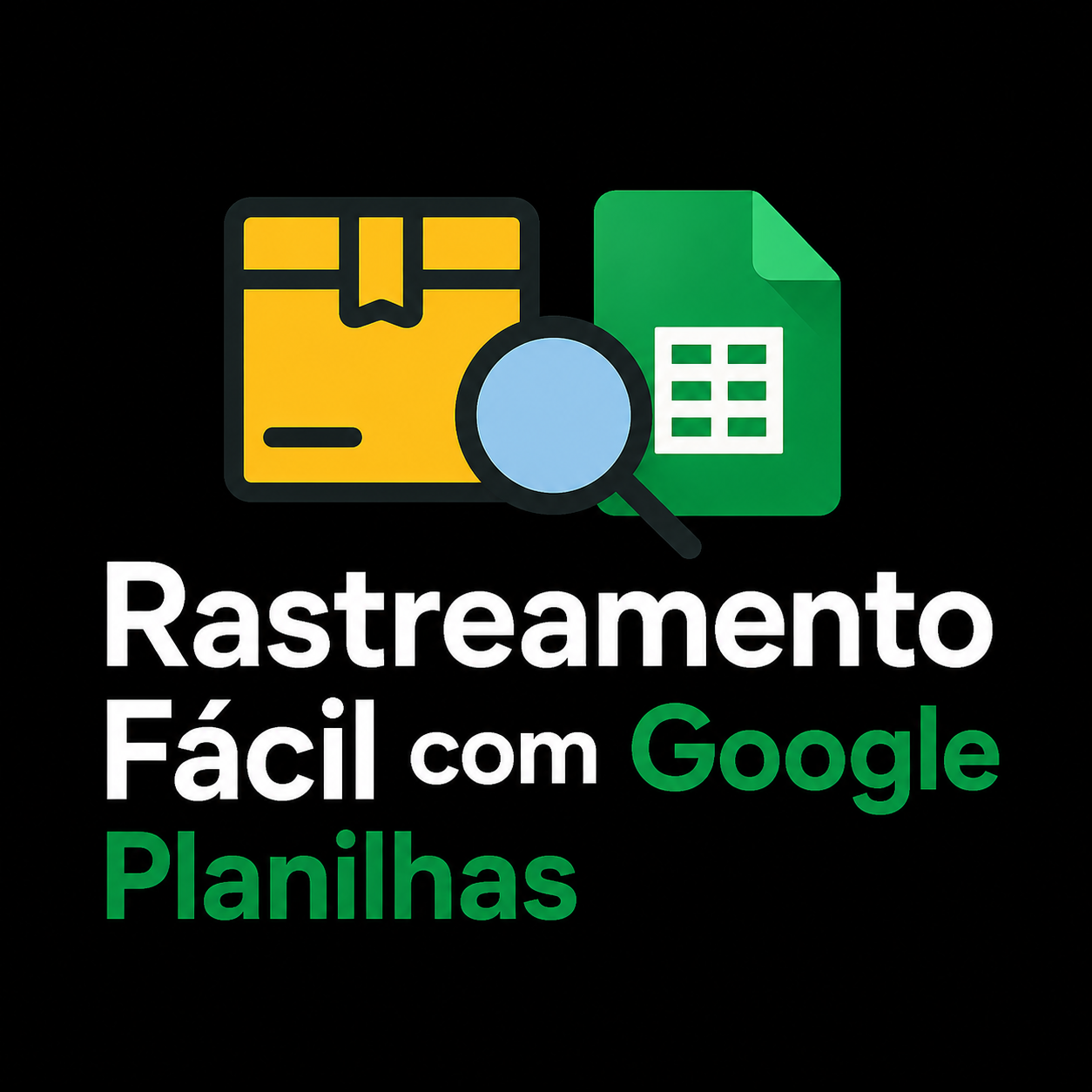 Rastreamento Fácil com Google Planilhas